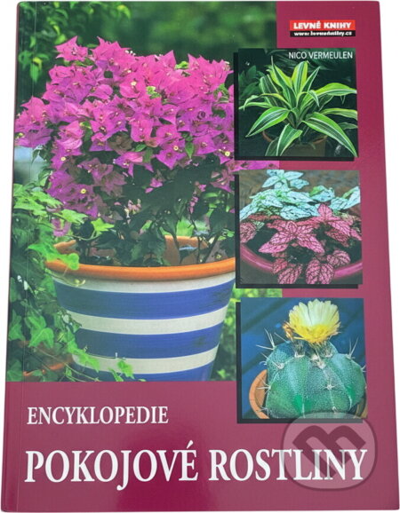 Kniha: Pokojové rostliny : encyklopedie (Nico Vermeulen). , 2007 Kniha: Pokojové rostliny : encyklopedie (Nico Vermeulen). , 2007