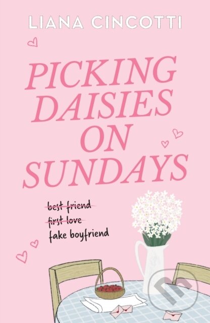 Kniha: Picking Daisies on Sundays (Liana Cincotti). Orion, 2025 Kniha: Picking Daisies on Sundays (Liana Cincotti). Orion, 2025