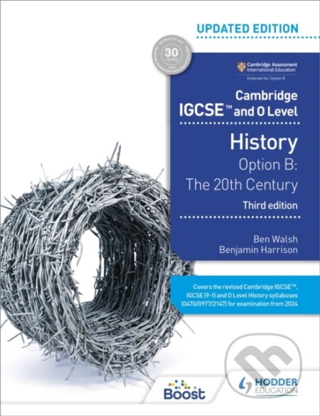 Kniha: HISTORY IGCSE AND 0 OPTION B (20TH C) 3E (Ben Walsh a Benjamin Harrison). , 2022 Kniha: HISTORY IGCSE AND 0 OPTION B (20TH C) 3E (Ben Walsh a Benjamin Harrison). , 2022