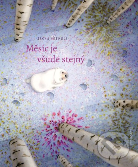 Kniha: Měsíc je všude stejný (Sacha Heemels). Portál, 2025 Kniha: Měsíc je všude stejný (Sacha Heemels). Portál, 2025