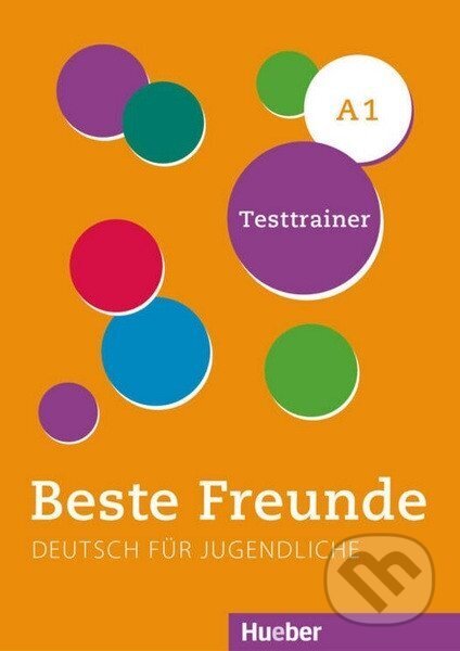 Kniha: Beste Freunde A1 Testtrainer + Audio ONLINE (Stefan Zweig). Hueber, 2025 Kniha: Beste Freunde A1 Testtrainer + Audio ONLINE (Stefan Zweig). Hueber, 2025