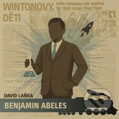 Kniha: Wintonovy děti Benjamin Abeles (David Laňka, Petr Štěpánek, Kristýna Ryška a Helena Dvořáková). Tympanum, 2025 Kniha: Wintonovy děti Benjamin Abeles (David Laňka, Petr Štěpánek, Kristýna Ryška a Helena Dvořáková). Tympanum, 2025