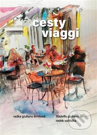 Kniha: Cesty/Viaggi (Fiadelfo Giuliano). Tofana, 2025 Kniha: Cesty/Viaggi (Fiadelfo Giuliano). Tofana, 2025
