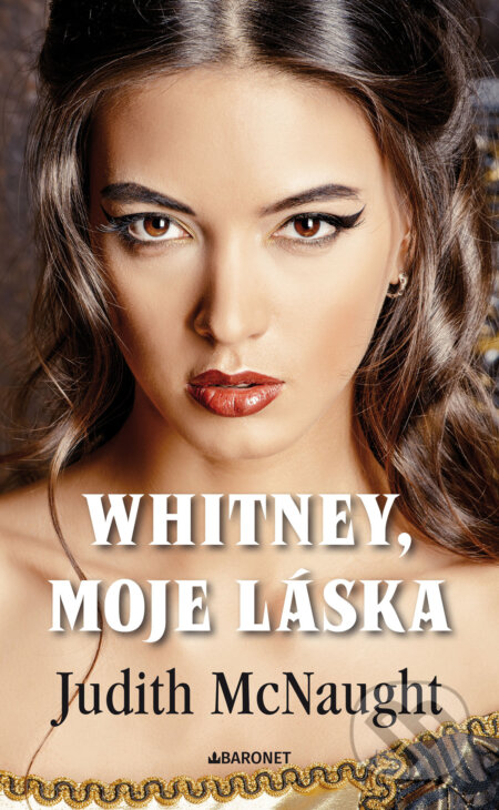 E-kniha: Whitney, moje láska (Judith McNaught). Baronet, 2025 E-kniha: Whitney, moje láska (Judith McNaught). Baronet, 2025