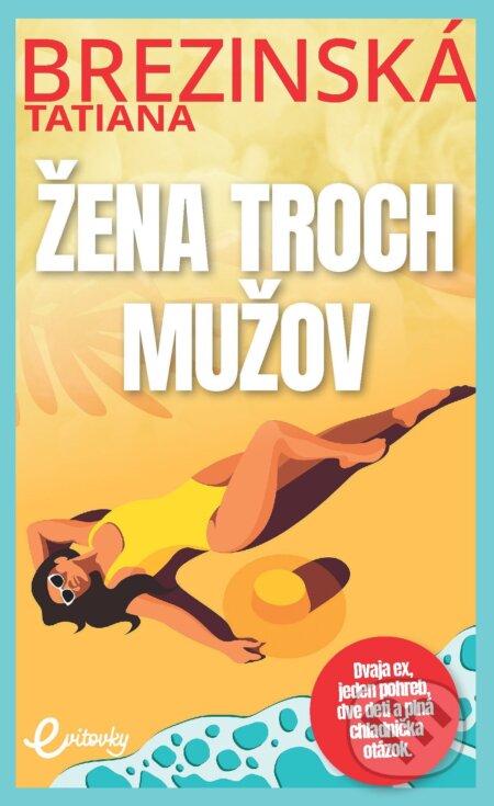 E-kniha: Žena troch mužov (Tatiana Brezinská). MAFRA Slovakia, 2025 E-kniha: Žena troch mužov (Tatiana Brezinská). MAFRA Slovakia, 2025