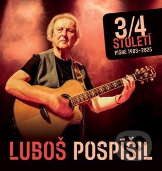 Hudobné CD: 3/4 století - Písně 1983-2025 (Supraphon). Supraphon, 2025 Hudobné CD: 3/4 století - Písně 1983-2025 (Supraphon). Supraphon, 2025