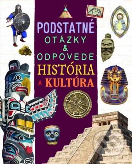 Kniha: História a kultúra - Podstatné otázky & odpovede (Nicola Deschamps a Rebecca Kealy). Rebo, 2025 Kniha: História a kultúra - Podstatné otázky & odpovede (Nicola Deschamps a Rebecca Kealy). Rebo, 2025