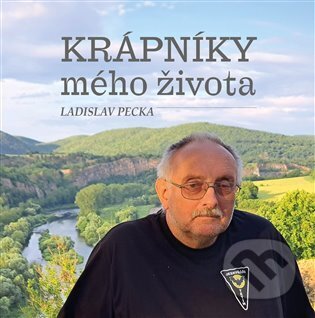 Kniha: Krápníky mého života (Ladislav Pecka). Machart, 2025 Kniha: Krápníky mého života (Ladislav Pecka). Machart, 2025