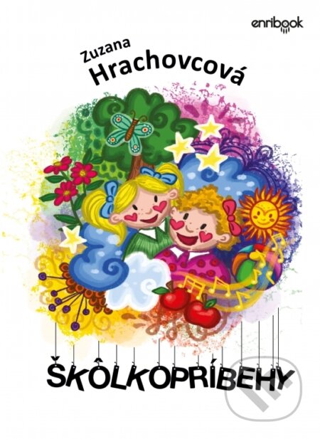 Kniha: Škôlkopríbehy (Zuzana Hrachovcová). Enribook, 2025 Kniha: Škôlkopríbehy (Zuzana Hrachovcová). Enribook, 2025
