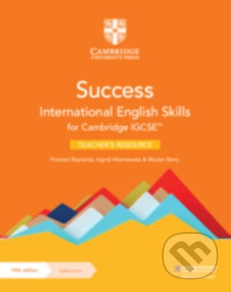 Kniha: SUCCESS INT ENG SKILLS IGCSE TB +DIGI (Frances Reynolds, Marian Barry a Ingrid Wisniewska). , 2022 Kniha: SUCCESS INT ENG SKILLS IGCSE TB +DIGI (Frances Reynolds, Marian Barry a Ingrid Wisniewska). , 2022