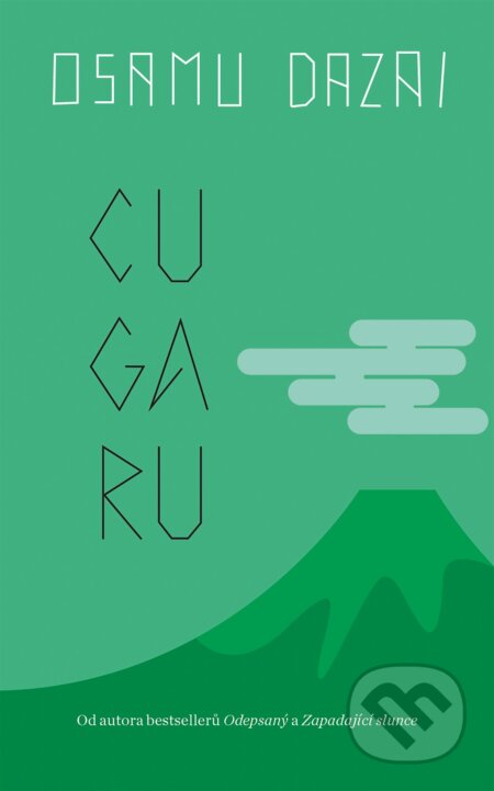 E-kniha: Cugaru (Osamu Dazai). Slovart CZ, 2025 E-kniha: Cugaru (Osamu Dazai). Slovart CZ, 2025