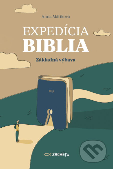E-kniha: Expedícia Biblia: Základná výbava (Anna Mátiková). Zachej, 2025 E-kniha: Expedícia Biblia: Základná výbava (Anna Mátiková). Zachej, 2025