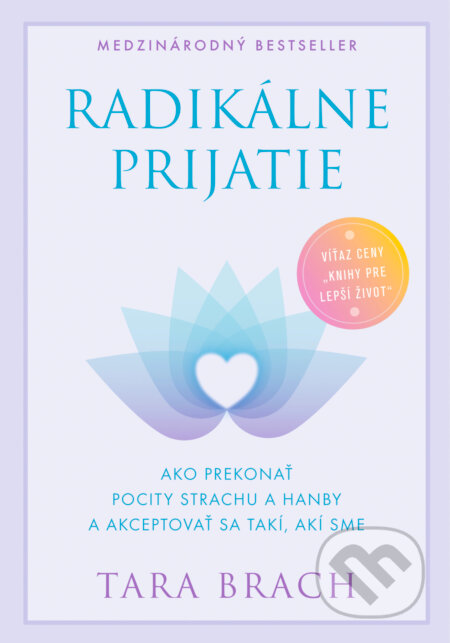 Kniha: Radikálne prijatie (Tara Brach). Eastone Books, 2025 Kniha: Radikálne prijatie (Tara Brach). Eastone Books, 2025