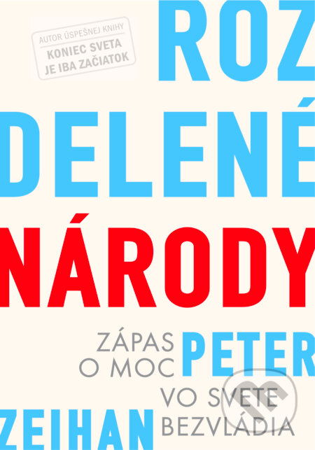 Kniha: Rozdelené národy (Peter Zeihan). Eastone Books, 2025 Kniha: Rozdelené národy (Peter Zeihan). Eastone Books, 2025