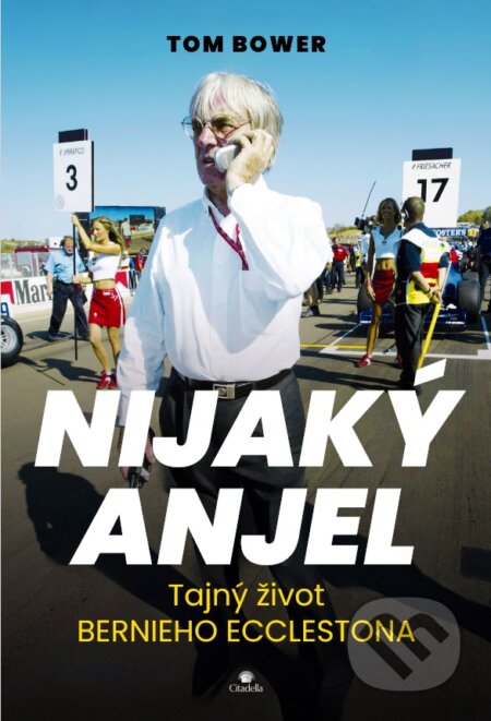 Kniha: Nijaký anjel (Tom Bower). Citadella, 2025 Kniha: Nijaký anjel (Tom Bower). Citadella, 2025