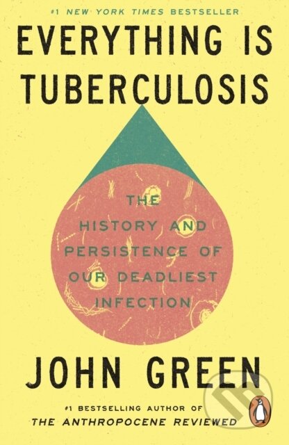 Kniha: Everything Is Tuberculosis (John Green). Ebury, 2026 Kniha: Everything Is Tuberculosis (John Green). Ebury, 2026