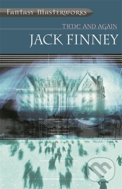 Kniha: Time And Again (Jack Finney). , 2001 Kniha: Time And Again (Jack Finney). , 2001