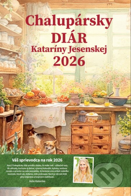 Chalupársky diár Kataríny Jesenskej 2026 (Katarína Jesenská). MAFRA Slovakia, 2025 Chalupársky diár Kataríny Jesenskej 2026 (Katarína Jesenská). MAFRA Slovakia, 2025