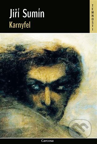 Kniha: Karnyfel (Jiří Sumín). Carcosa, 2025 Kniha: Karnyfel (Jiří Sumín). Carcosa, 2025