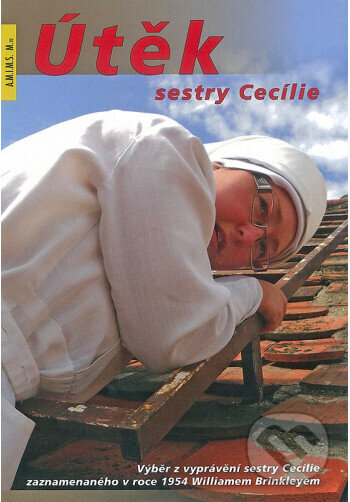 Kniha: Útěk sestry Cecílie (Makária Cecília Kondrcová). A.M.I.M.S., 2025 Kniha: Útěk sestry Cecílie (Makária Cecília Kondrcová). A.M.I.M.S., 2025