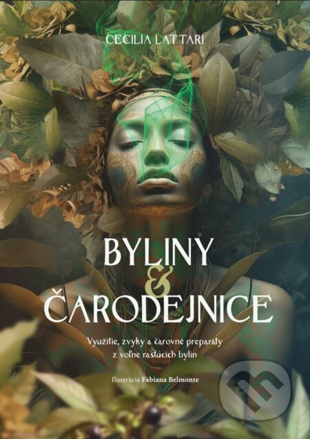 Kniha: Byliny & Čarodejnice (Cecilia Lattari). Fortuna Libri, 2025 Kniha: Byliny & Čarodejnice (Cecilia Lattari). Fortuna Libri, 2025