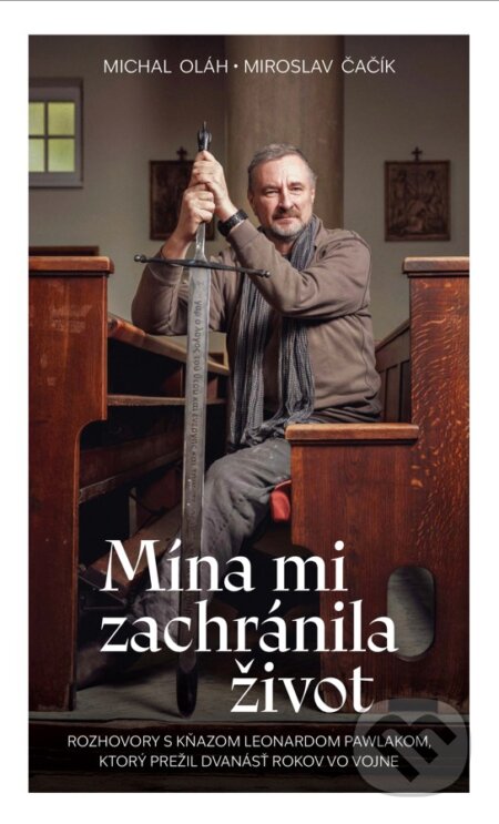 Kniha: Mína mi zachránila život (Michal Oláh a Miroslav Čačík). Fortuna Libri, 2025 Kniha: Mína mi zachránila život (Michal Oláh a Miroslav Čačík). Fortuna Libri, 2025