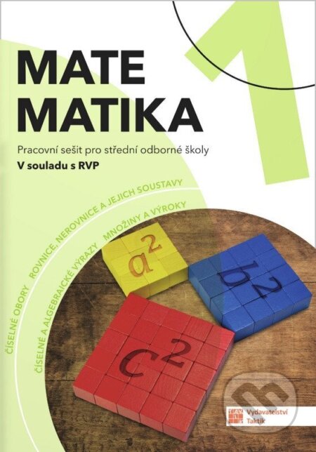 Kniha: Matematika 1 pro SOŠ - pracovní sešit (Taktik). Taktik, 2025 Kniha: Matematika 1 pro SOŠ - pracovní sešit (Taktik). Taktik, 2025