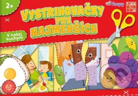 Kniha: V našej kuchyni - Vystrihovačky pre najmenších (Taktik). Taktik, 2025 Kniha: V našej kuchyni - Vystrihovačky pre najmenších (Taktik). Taktik, 2025