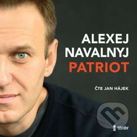 Audiokniha: Patriot (Alexej Navaľnyj). Témbr, 2025 Audiokniha: Patriot (Alexej Navaľnyj). Témbr, 2025