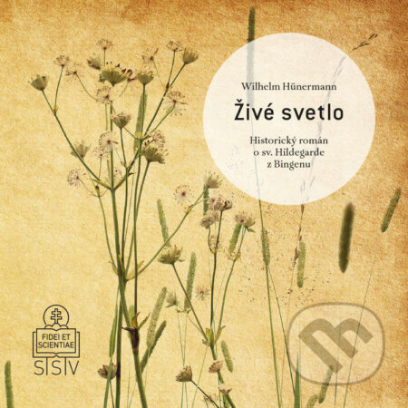 Audiokniha: Živé svetlo (Wilhelm Hünermann). Spolok svätého Vojtecha, 2025 Audiokniha: Živé svetlo (Wilhelm Hünermann). Spolok svätého Vojtecha, 2025
