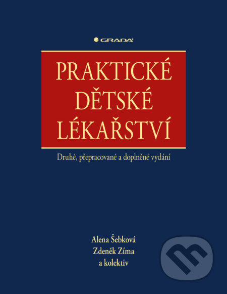 E-kniha: Praktické dětské lékařství (Alena Šebková, Zíma Zdeněk a kolektiv). Grada, 2025 E-kniha: Praktické dětské lékařství (Alena Šebková, Zíma Zdeněk a kolektiv). Grada, 2025