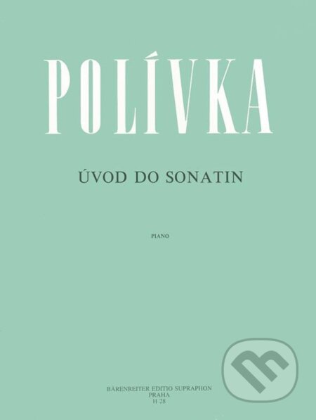 Kniha: Úvod do sonatin (Vladimír Polívka). Bärenreiter Praha, 2025 Kniha: Úvod do sonatin (Vladimír Polívka). Bärenreiter Praha, 2025