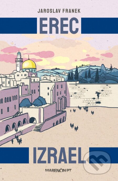 Kniha: Erec Izrael (Jaroslav Franek). Marenčin PT, 2025 Kniha: Erec Izrael (Jaroslav Franek). Marenčin PT, 2025