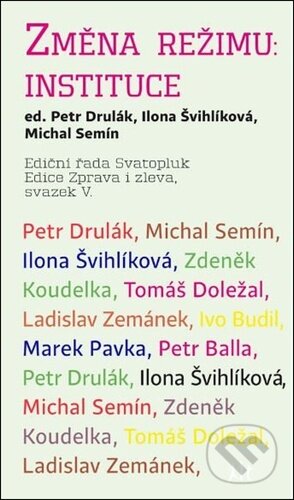 Kniha: Změna režimu: Instituce (Petr Drulák). Dauphin, 2025 Kniha: Změna režimu: Instituce (Petr Drulák). Dauphin, 2025