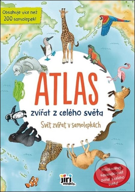 Kniha: Atlas - Zvířata světa (Jiří Models). Jiří Models, 2025 Kniha: Atlas - Zvířata světa (Jiří Models). Jiří Models, 2025