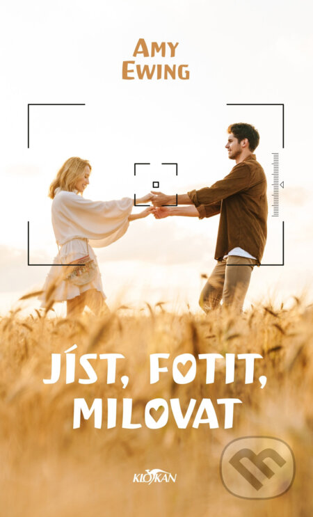 Kniha: Jíst, fotit, milovat (Amy Ewing). Alpress, 2025 Kniha: Jíst, fotit, milovat (Amy Ewing). Alpress, 2025