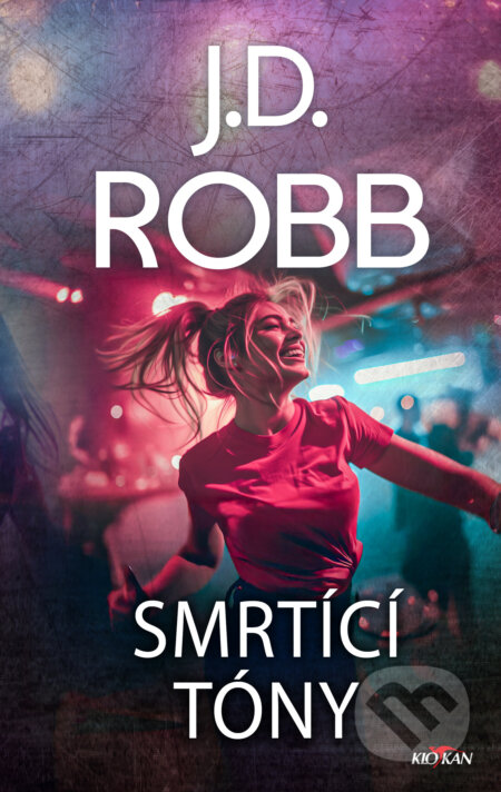 Kniha: Smrtící tóny (J.D. Robb). Alpress, 2025 Kniha: Smrtící tóny (J.D. Robb). Alpress, 2025