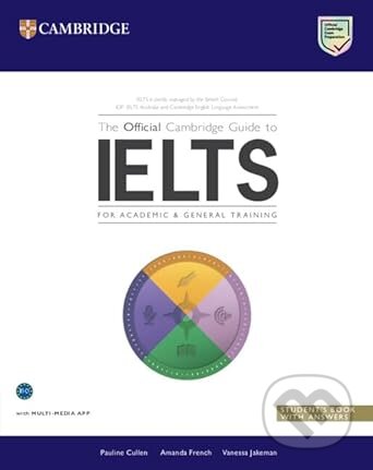 Kniha: The Official Cambridge Guide to IELTS Student's Book with Answers (Amanda French, Vanessa Jakeman a Pauline Cullen). Cambridge University Press, 2025 Kniha: The Official Cambridge Guide to IELTS Student's Book with Answers (Amanda French, Vanessa Jakeman a Pauline Cullen). Cambridge University Press, 2025