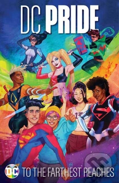 Kniha: DC Pride: To the Farthest Reaches (Nicole Maines a Phil Jimenez). DC Comics, 2025 Kniha: DC Pride: To the Farthest Reaches (Nicole Maines a Phil Jimenez). DC Comics, 2025