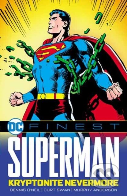 Kniha: DC Finest: Superman: Kryptonite Nevermore (Curt Swan a Dennis O'Neil). DC Comics, 2025 Kniha: DC Finest: Superman: Kryptonite Nevermore (Curt Swan a Dennis O'Neil). DC Comics, 2025