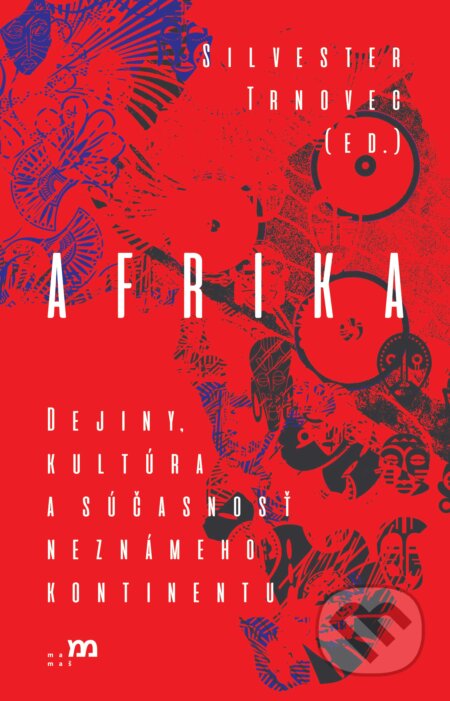 Kniha: Afrika (Silvester Trnovec). mamaš, 2025 Kniha: Afrika (Silvester Trnovec). mamaš, 2025