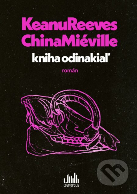 E-kniha: Kniha odinakiaľ (China Miéville a Keanu Reeves). Grada, 2025 E-kniha: Kniha odinakiaľ (China Miéville a Keanu Reeves). Grada, 2025
