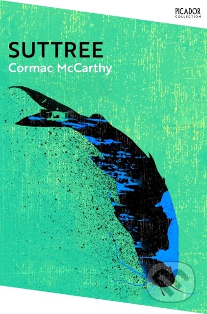 Kniha: Suttree (Cormac McCarthy). Pan Macmillan, 2024 Kniha: Suttree (Cormac McCarthy). Pan Macmillan, 2024