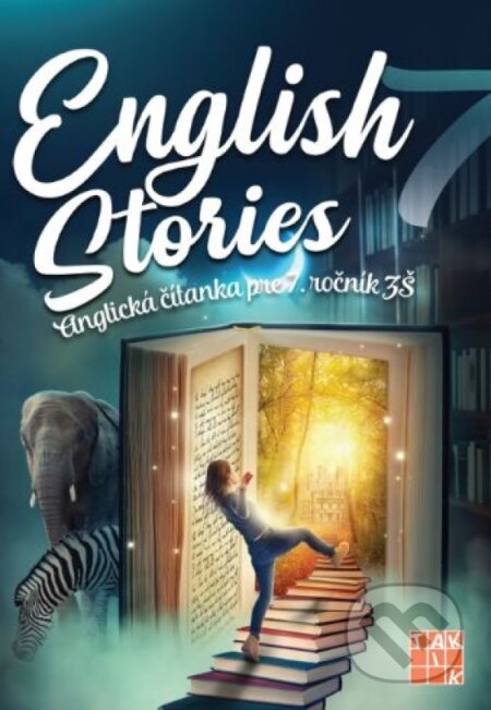 Kniha: English stories - anglická čítanka pre 7. ročník ZŠ (Denisa Kováčová). Taktik, 2025 Kniha: English stories - anglická čítanka pre 7. ročník ZŠ (Denisa Kováčová). Taktik, 2025
