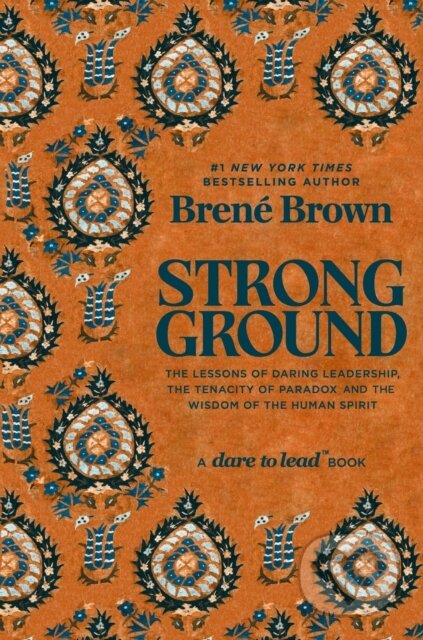 Kniha: Strong Ground (Brene Brown). Ebury Publishing, 2025 Kniha: Strong Ground (Brene Brown). Ebury Publishing, 2025