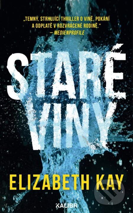 Kniha: Staré viny (Elizabeth Kay). Kalibr, 2026 Kniha: Staré viny (Elizabeth Kay). Kalibr, 2026
