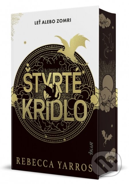 Kniha: Štvrté krídlo (Rebecca Yarros). Ikar, 2025 Kniha: Štvrté krídlo (Rebecca Yarros). Ikar, 2025