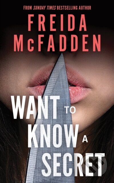 Kniha: Want to Know a Secret? (Freida McFadden). Sourcebooks, 2026 Kniha: Want to Know a Secret? (Freida McFadden). Sourcebooks, 2026