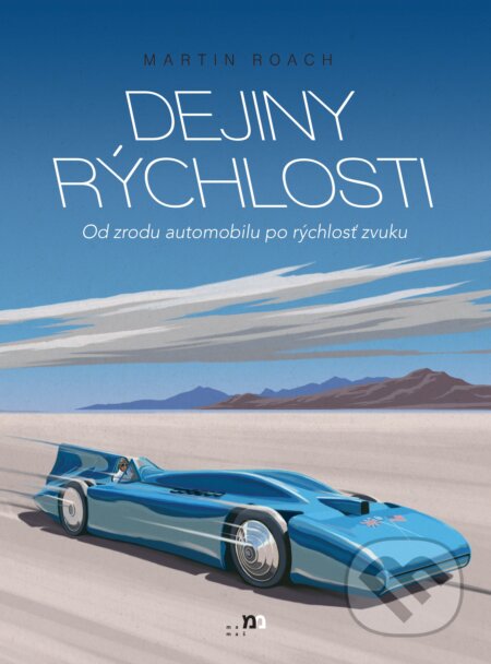 Kniha: Dejiny rýchlosti (Martin Roach). mamaš, 2025 Kniha: Dejiny rýchlosti (Martin Roach). mamaš, 2025
