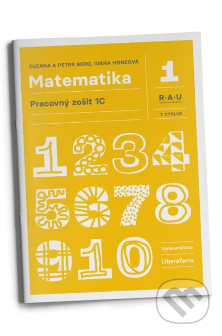 Kniha: Matematika 1C (pracovný zošit) (Zuzana Berová, Peter Bero a Ivana Honzová). LiberaTerra, 2025 Kniha: Matematika 1C (pracovný zošit) (Zuzana Berová, Peter Bero a Ivana Honzová). LiberaTerra, 2025